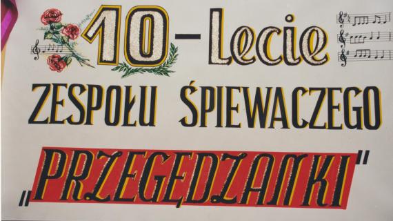 Dziesięciolecie Zespołu Śpiewaczego Przegędzanki